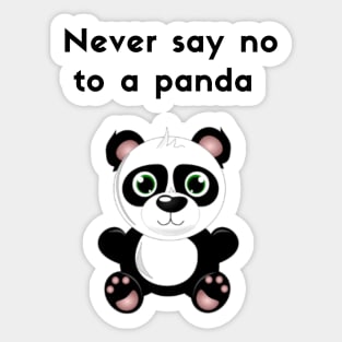 Never say no to a panda Sticker